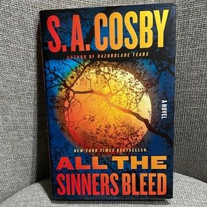 'All the Sinners Bleed' Novel by S.A. Cosby Hardback book read one time!